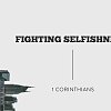 Fighting Selfishness
