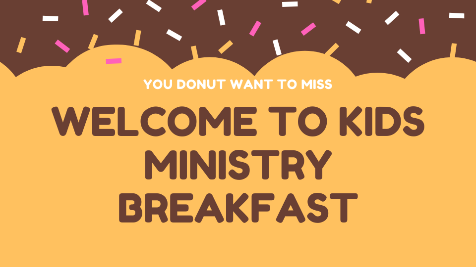 welcome to kids ministry breakfast